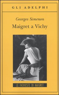 Georges Simenon — Maigret a Vichy