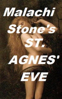 Stone Malachi — St. Agnes' Eve