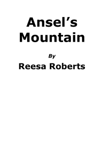 Roberts Reesa — Ansel's Mountain