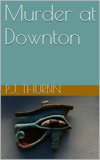 Thurbin, P J — Murder at Downton