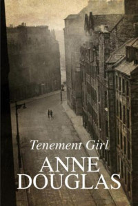 Douglas Anne — Tenement Girl