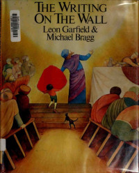 Leon Garfield, Michael Bragg — The Writing on the Wall