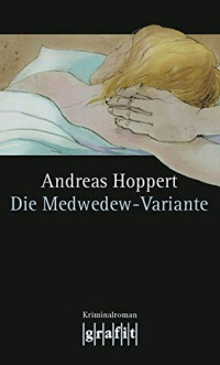 Hoppert Andreas — Die Medwedew - Variante