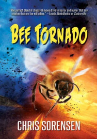 Chris Sorensen — Bee Tornado