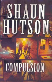 Hutson Shaun — Compulsion