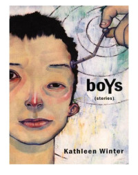 Winter Kathleen — boYs: Stories