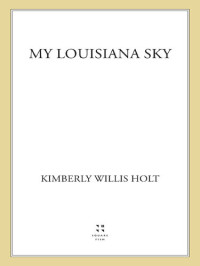 Kimberly Willis Holt — My Louisiana Sky