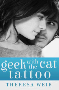 Weir Theresa — Geek with the Cat Tattoo