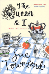 Sue Townsend — The Queen and I