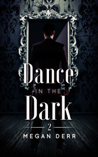 Megan Derr — Dance in the Dark (Dance with the Devil #2)