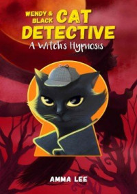 Amma Lee — A Witch's Hypnosis (Cat Detective #5)