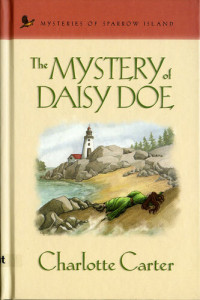 Charlotte Carter — The Mystery of Daisy Doe: Mysteries of sparrow island Series, Book 8