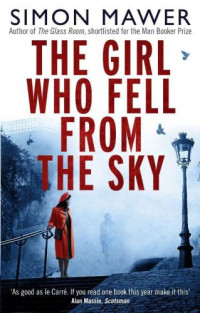 Mawer Simon — The Girl Who Fell From the Sky (Trapeze)