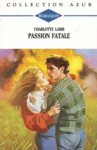 . — Passion fatale