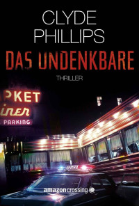 Phillips Clyde — Das Undenkbare