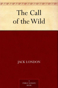 London Jack — Call of The Wind, White Fang & Martin Eden