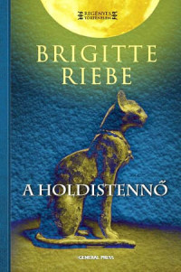 Brigitte Riebe — A Holdistennő