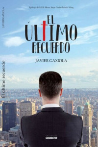 Javier Gaxiola — El último recuerdo