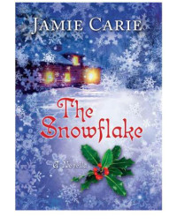 Carie Jamie — The Snowflake