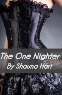 Hart Shauna — The One Nighter