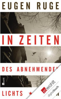 Ruge Eugen — In Zeiten des abnehmenden Lichts