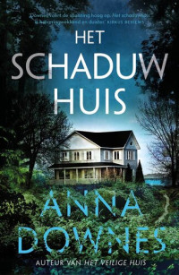 Anna Downes — Het schaduwhuis