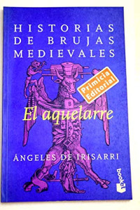 Ángeles de Irisarri — (Historias de Brujas Medievales 03) El aquelarre