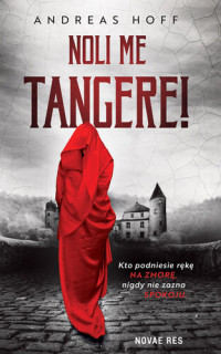 Andreas Hoff — Noli me tangere!