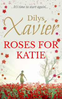 Xavier Dilys — Roses For Katie