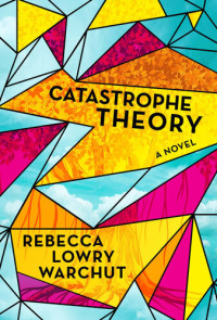 Rebecca Lowry Warchut — Catastrophe Theory