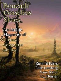 Richard Parks; Rose Lemberg; Naim Kabir; I.L. Heisler — Beneath Ceaseless Skies #183