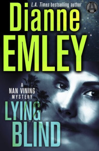 Dianne Emley — Lying Blind: A Nan Vining Mystery