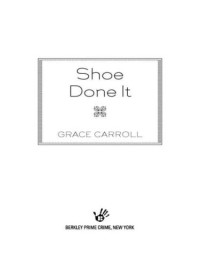 Carroll Grace — Shoe Done It
