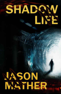 Mather Jason — Shadow Life