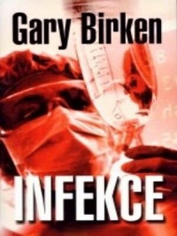 Birken Gary — Infekce