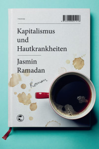 Jasmin Ramadan — Kapitalismus und Hautkrankheiten