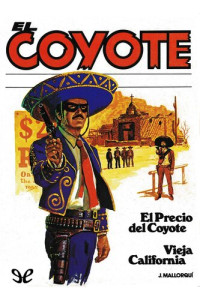 José Mallorquí — El precio del Coyote & Vieja California