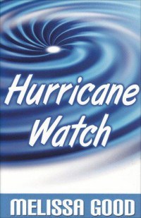 Good Melissa — Hurricane Watch