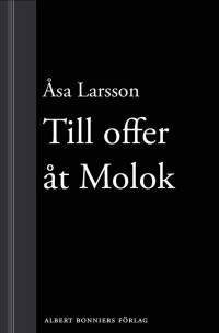 Larsson Åsa — Till offer åt Molok