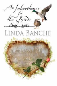 Banche Linda — An Inheritance for the Birds