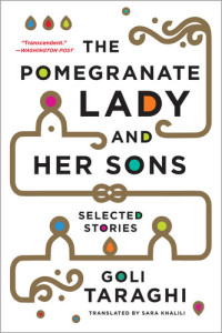 Goli Taraghi — The Pomegranate Lady and Her Sons: Selected Stories