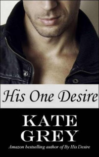 Grey Kate — His One Desire