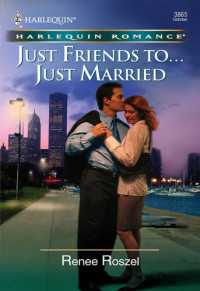 Renee Roszel — Just Friends To...Just Married
