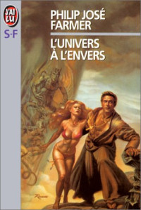 Farmer, Philip José — L'univers à L'envers