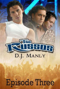Manly D J; Martinez April — The Russos: Episode Three