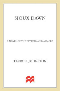 Terry C. Johnston — Plainsmen 01 Sioux Dawn