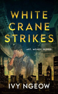 Ivy Ngeow — White Crane Strikes