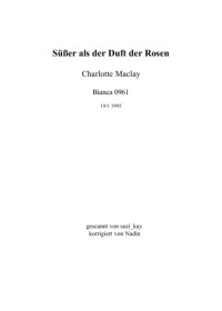 Maclay Charlotte — Süsser Als Der Duft Der Rosen