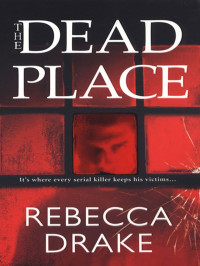 Drake Rebecca — The Dead Place