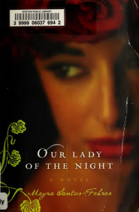 Mayra Santos-Febres, Ernesto Mestre-Reed — Our Lady of the Night: A Novel
